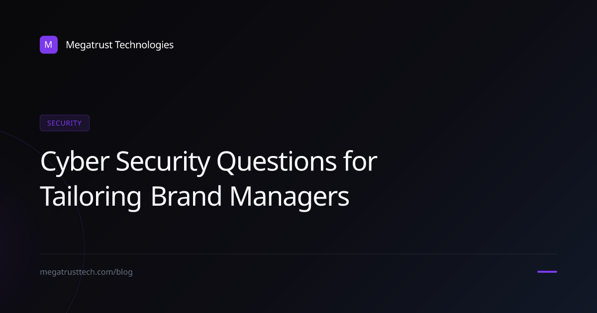 Best cyber security questions for brand managers in a tailoring business