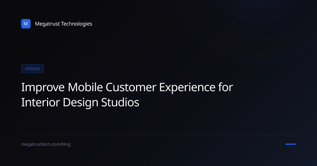 How a local interior design studio can improve mobile customer experience without looking small online