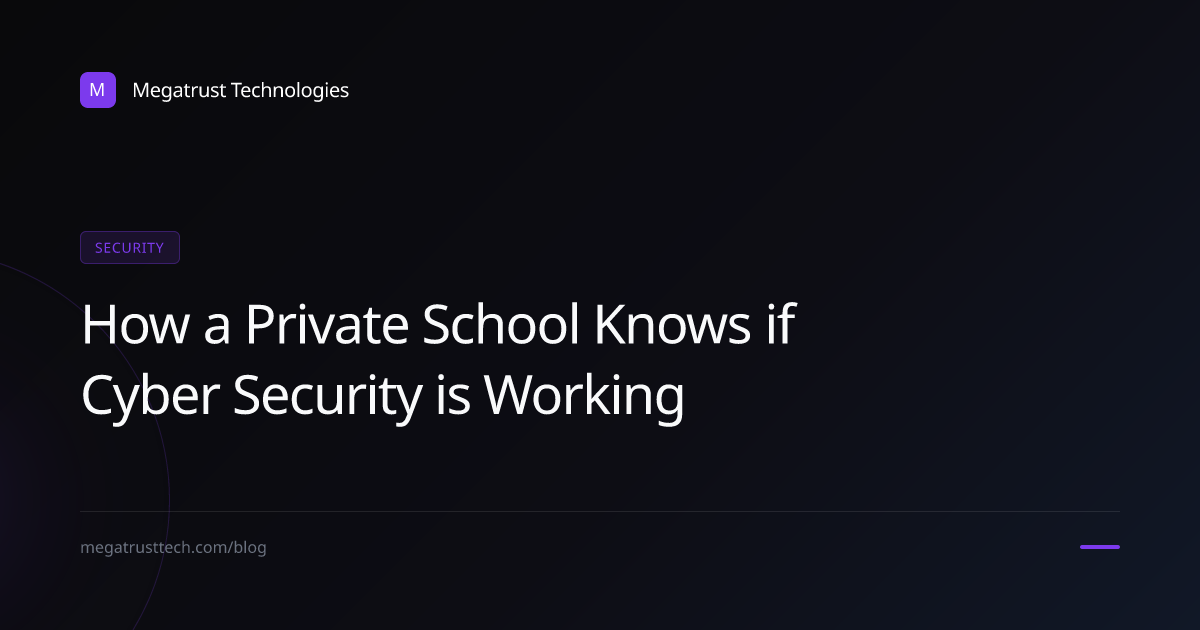 How can a private school know if cyber security is working