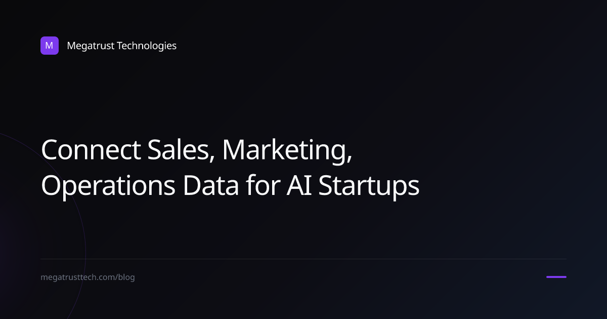 How to connect sales marketing and operations data for an AI startup