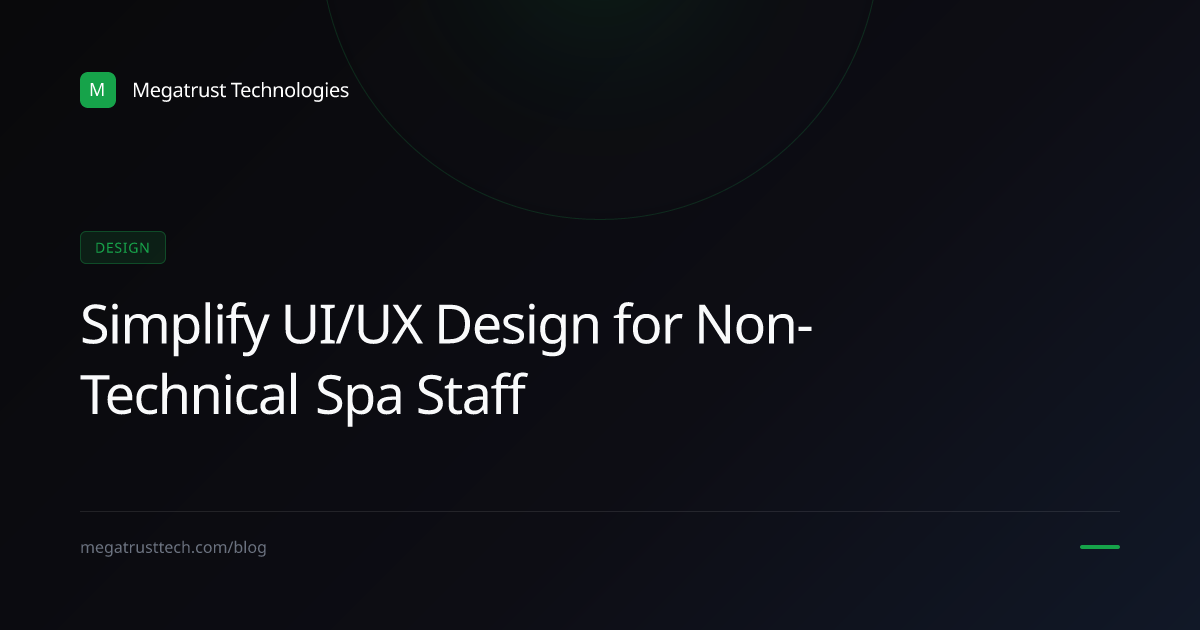 How to make UI UX design easier for non technical staff in a beauty spa