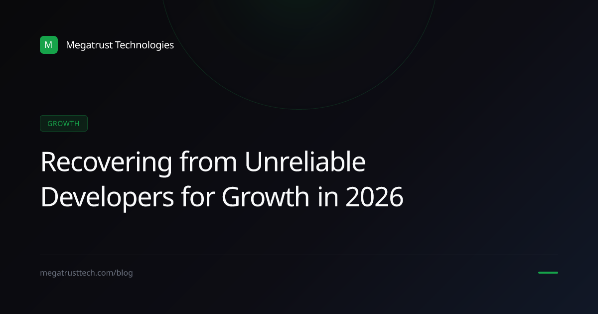 How to turn unreliable developers into growth with mobile app and software development