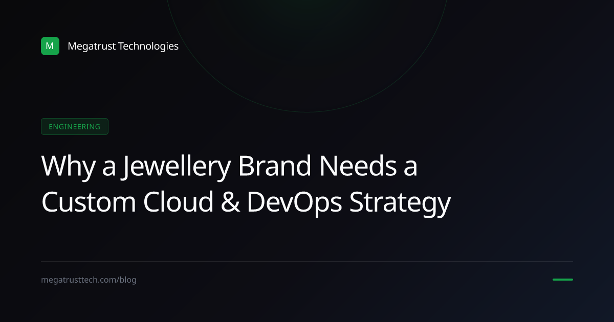 Why a jewellery brand should not copy another company’s cloud and DevOps engineering strategy